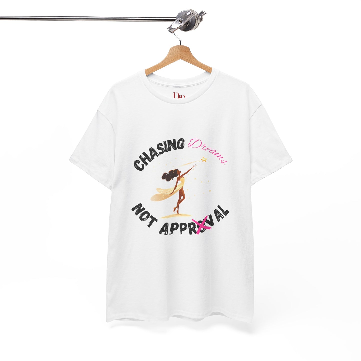 "Chasing Dreams Not Approval" Inspirational Shirt – Motivational Tee in Black & Pink Text
