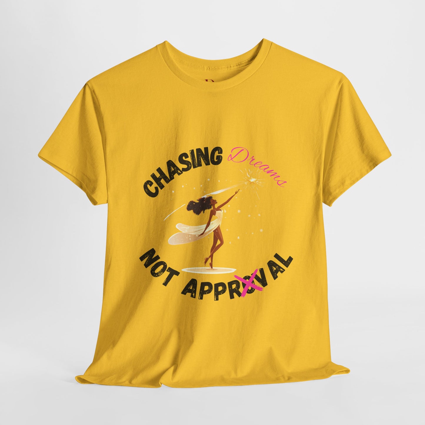 "Chasing Dreams Not Approval" Inspirational Shirt – Motivational Tee in Black & Pink Text