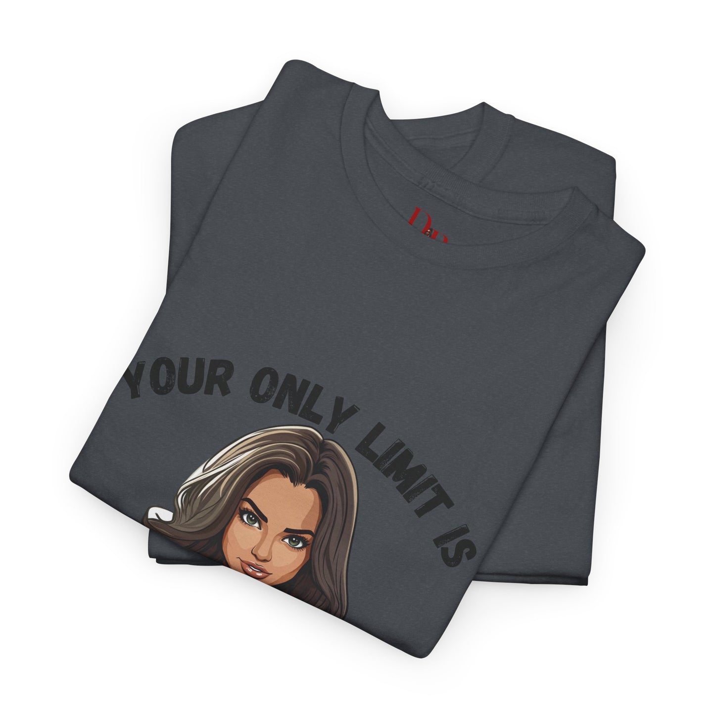 "Your Only Limit Is You" Inspirational Shirt – Motivational Tee in Black & Red Text