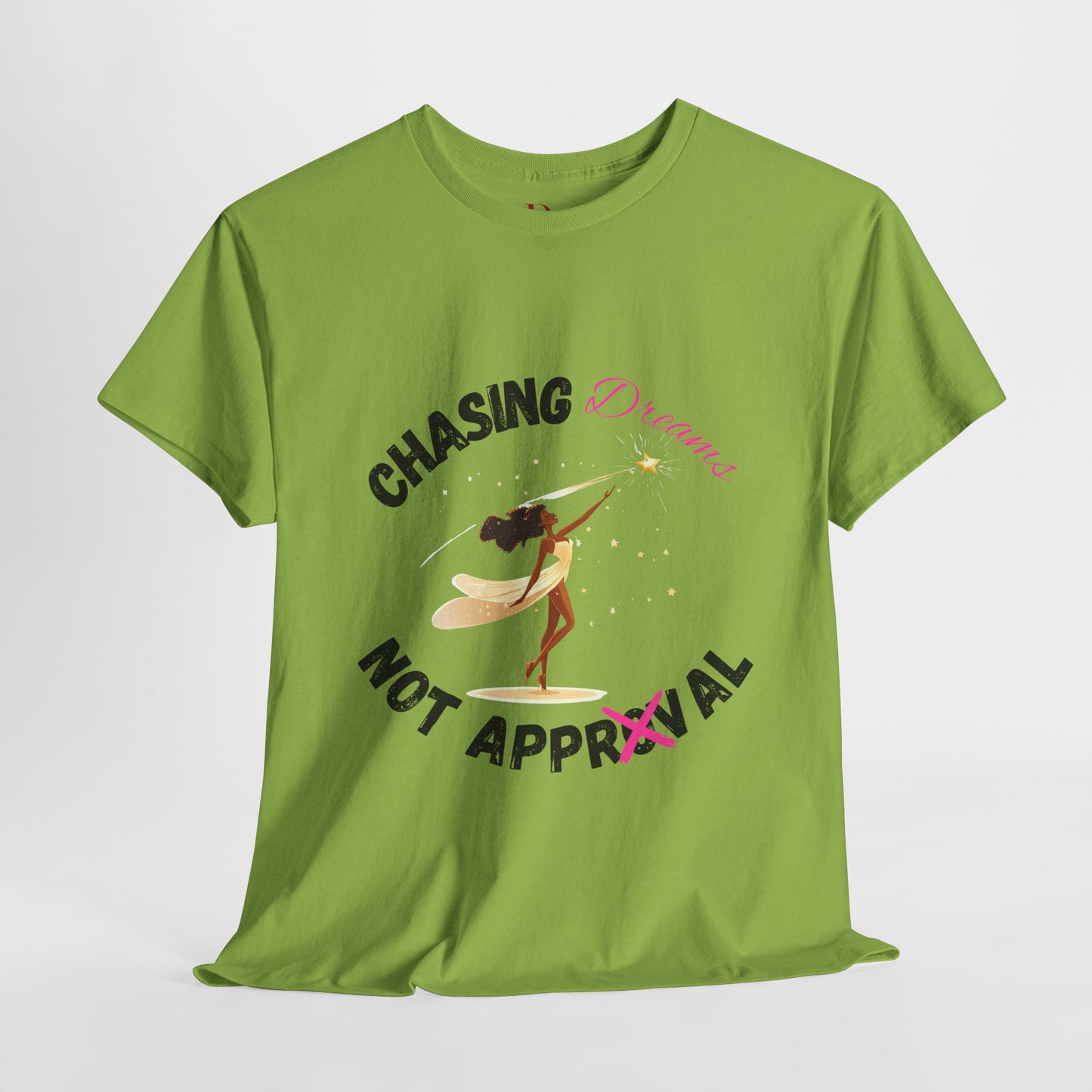 "Chasing Dreams Not Approval" Inspirational Shirt – Motivational Tee in Black & Pink Text