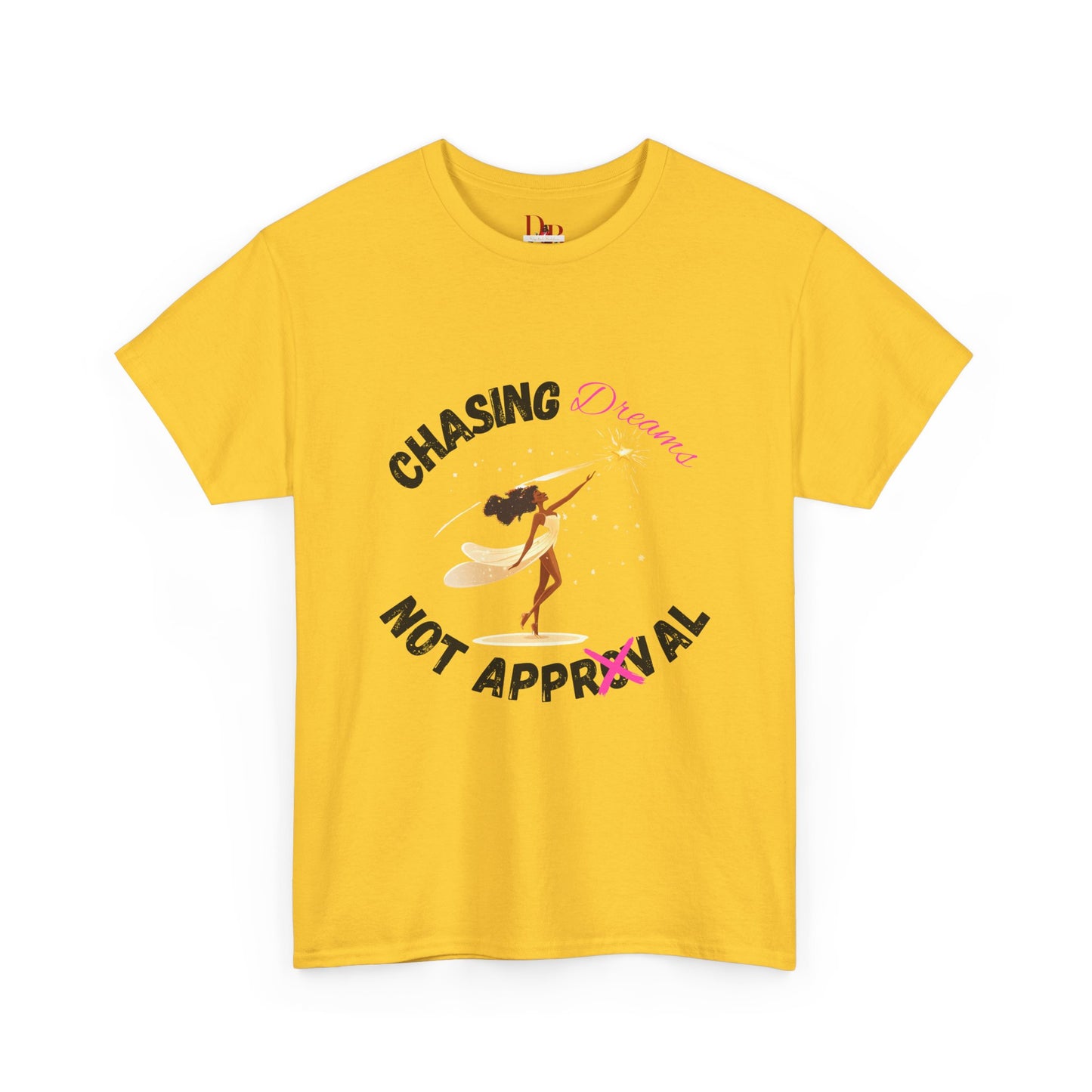 "Chasing Dreams Not Approval" Inspirational Shirt – Motivational Tee in Black & Pink Text