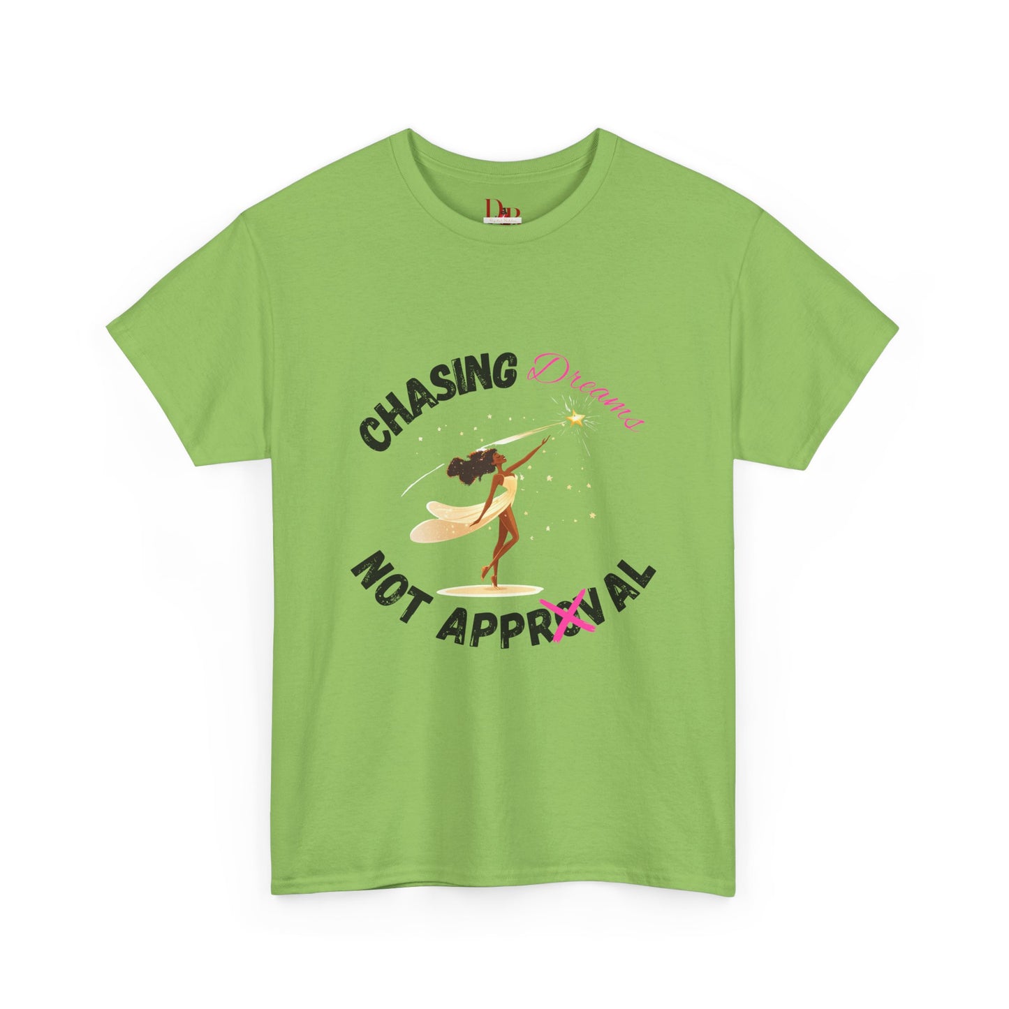 "Chasing Dreams Not Approval" Inspirational Shirt – Motivational Tee in Black & Pink Text