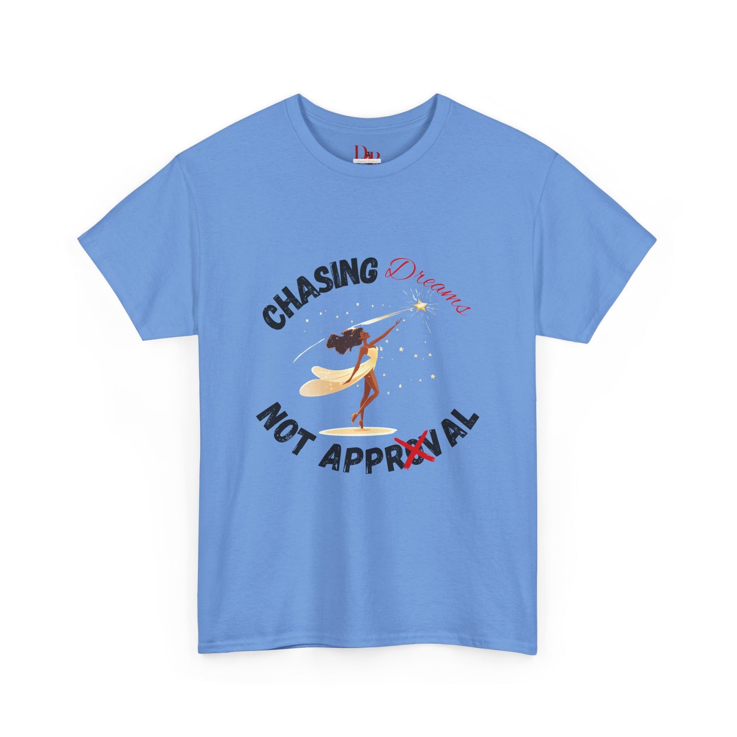 "Chasing Dreams Not Approval" Inspirational Shirt – Motivational Tee in Black & Red Text