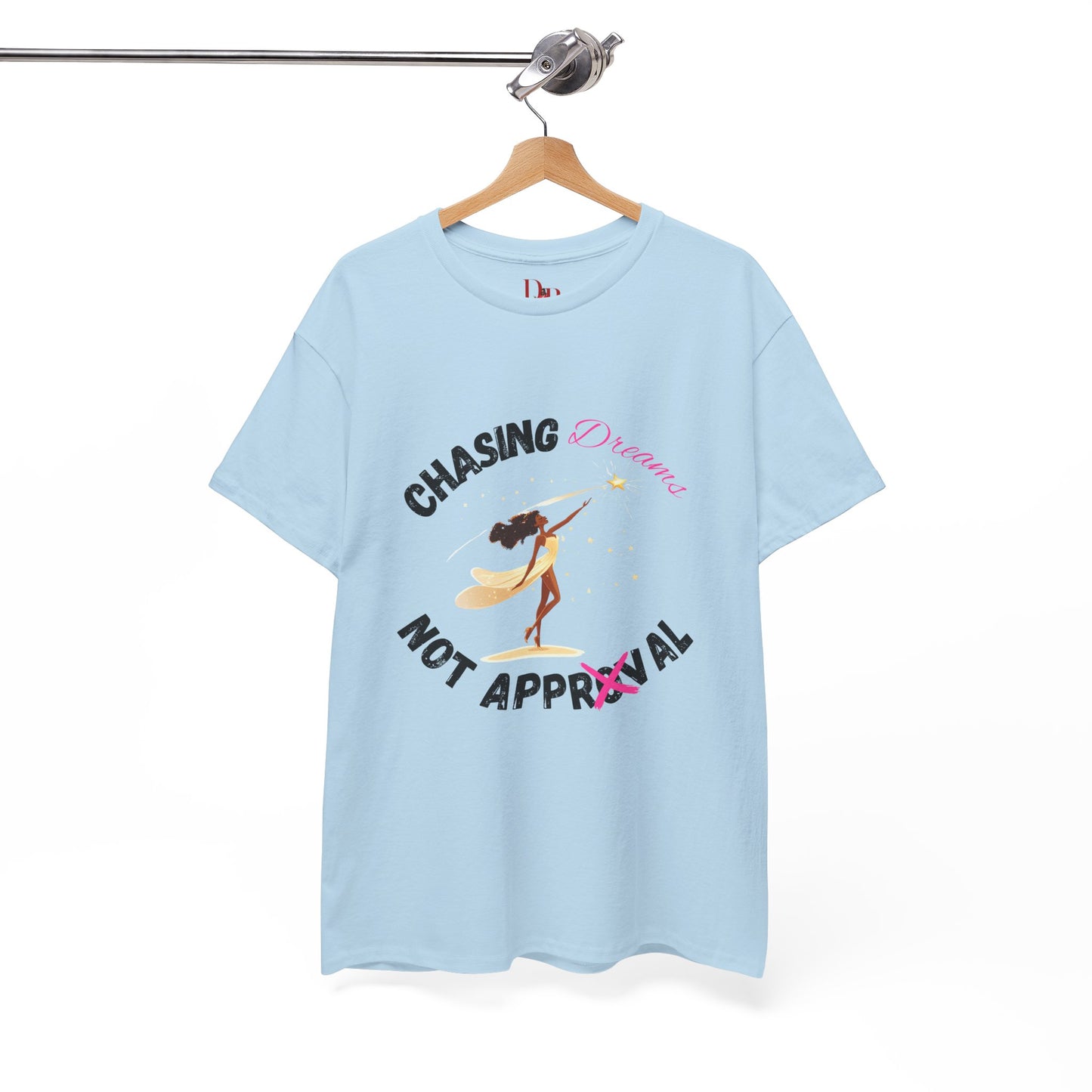 "Chasing Dreams Not Approval" Inspirational Shirt – Motivational Tee in Black & Pink Text