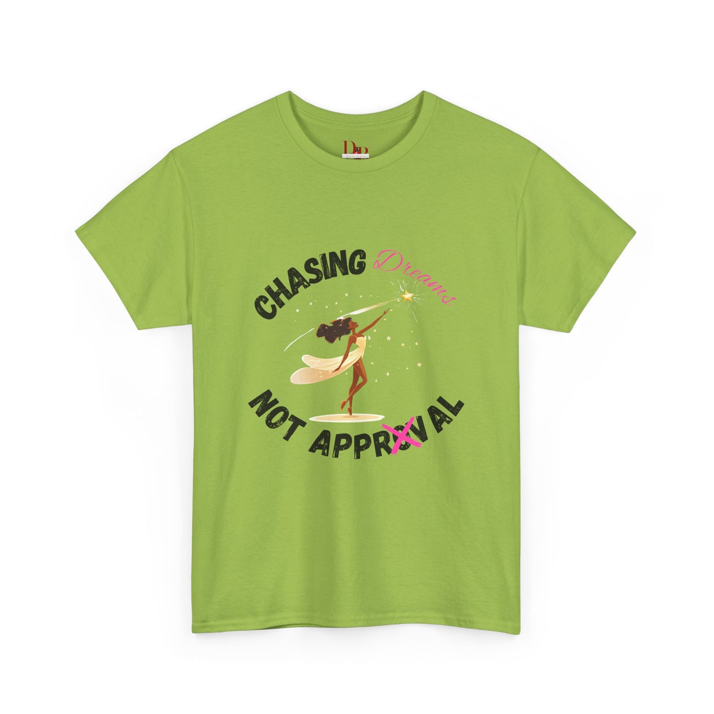 "Chasing Dreams Not Approval" Inspirational Shirt – Motivational Tee in Black & Pink Text