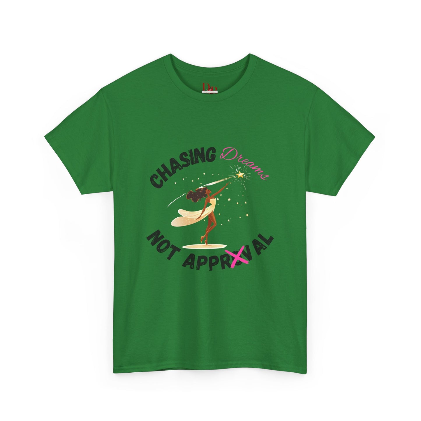 "Chasing Dreams Not Approval" Inspirational Shirt – Motivational Tee in Black & Pink Text