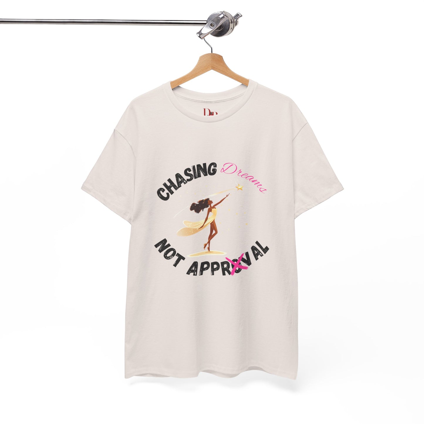 "Chasing Dreams Not Approval" Inspirational Shirt – Motivational Tee in Black & Pink Text