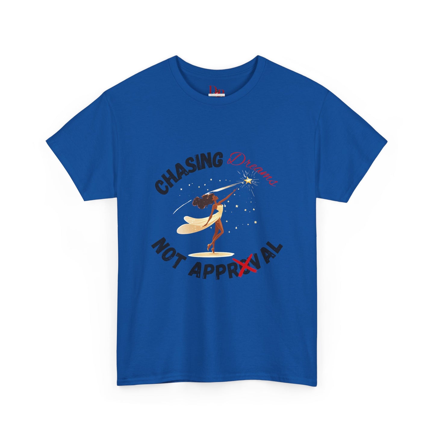 "Chasing Dreams Not Approval" Inspirational Shirt – Motivational Tee in Black & Red Text