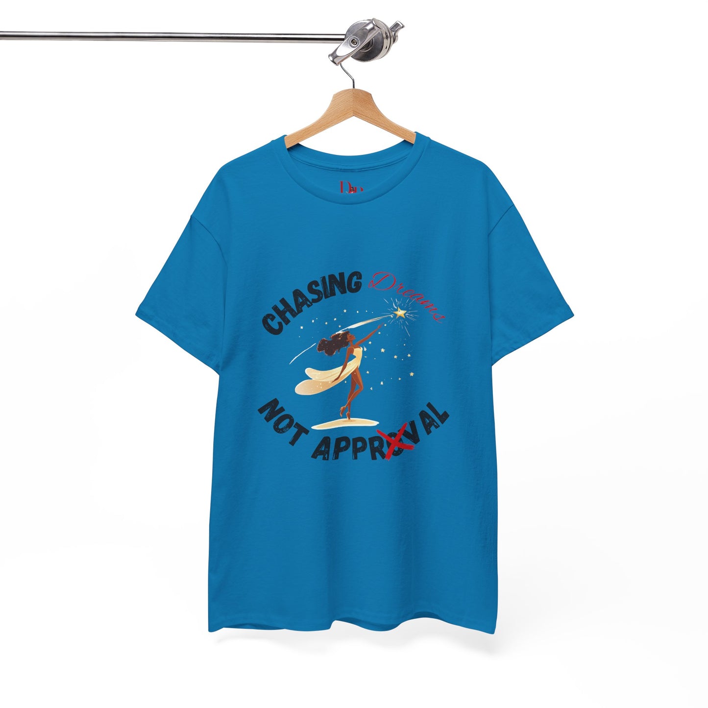 "Chasing Dreams Not Approval" Inspirational Shirt – Motivational Tee in Black & Red Text