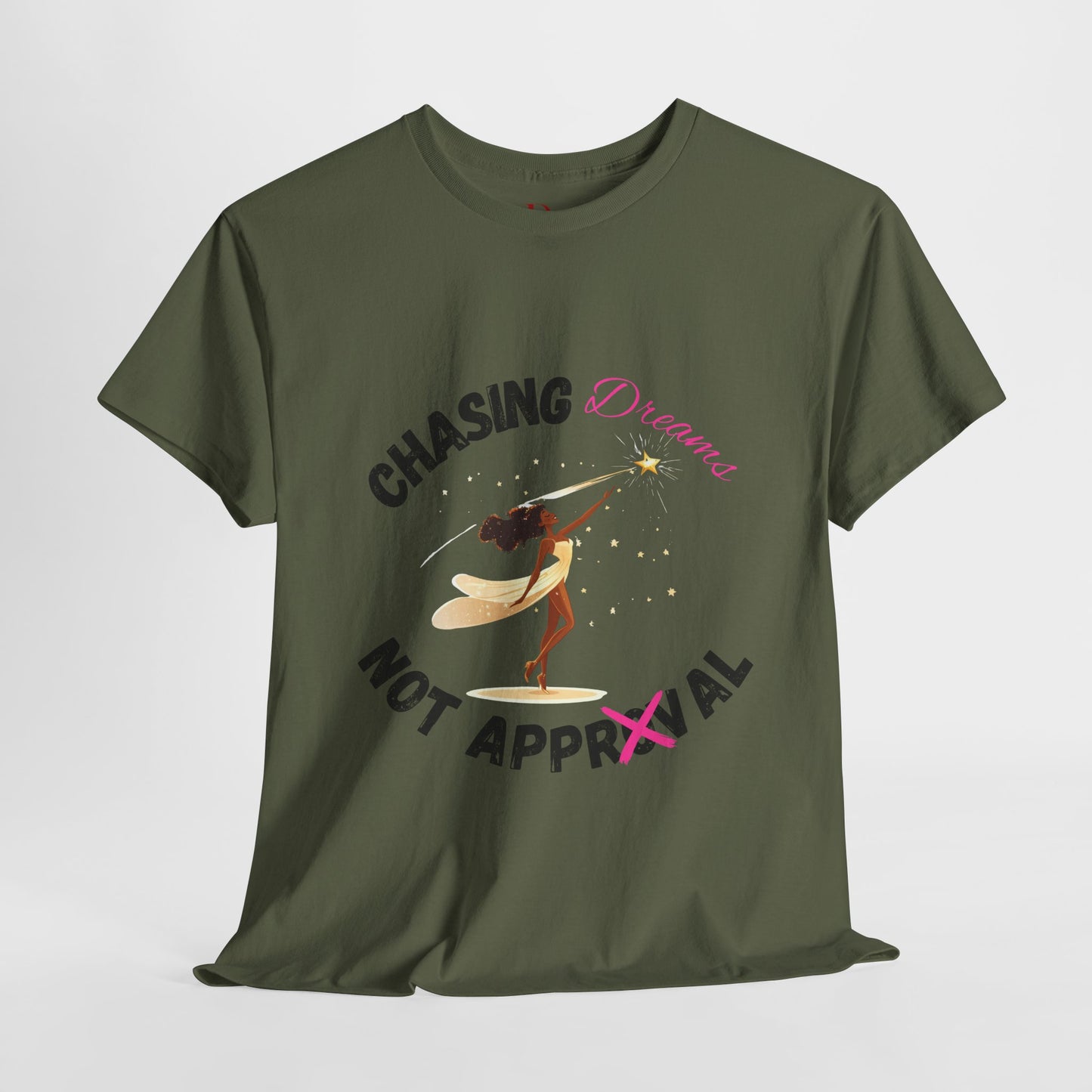 "Chasing Dreams Not Approval" Inspirational Shirt – Motivational Tee in Black & Pink Text