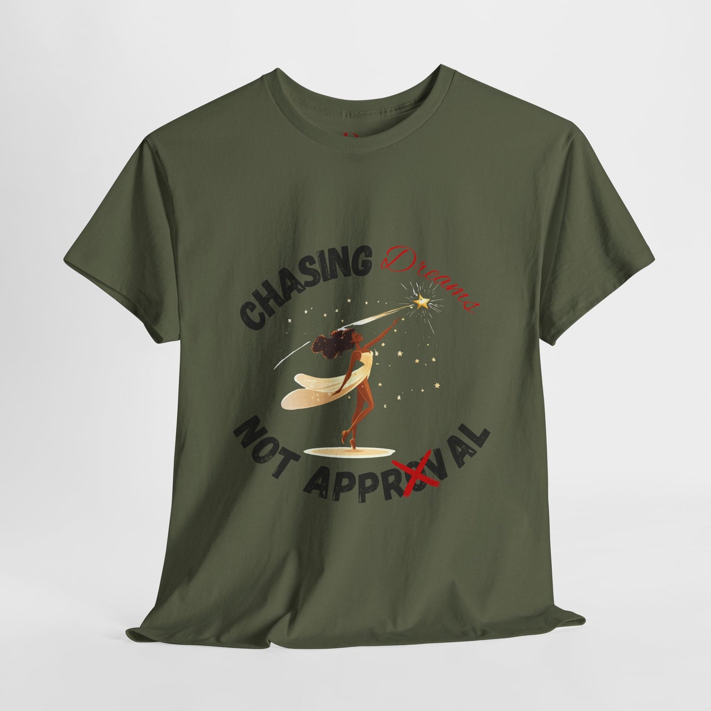 "Chasing Dreams Not Approval" Inspirational Shirt – Motivational Tee in Black & Red Text