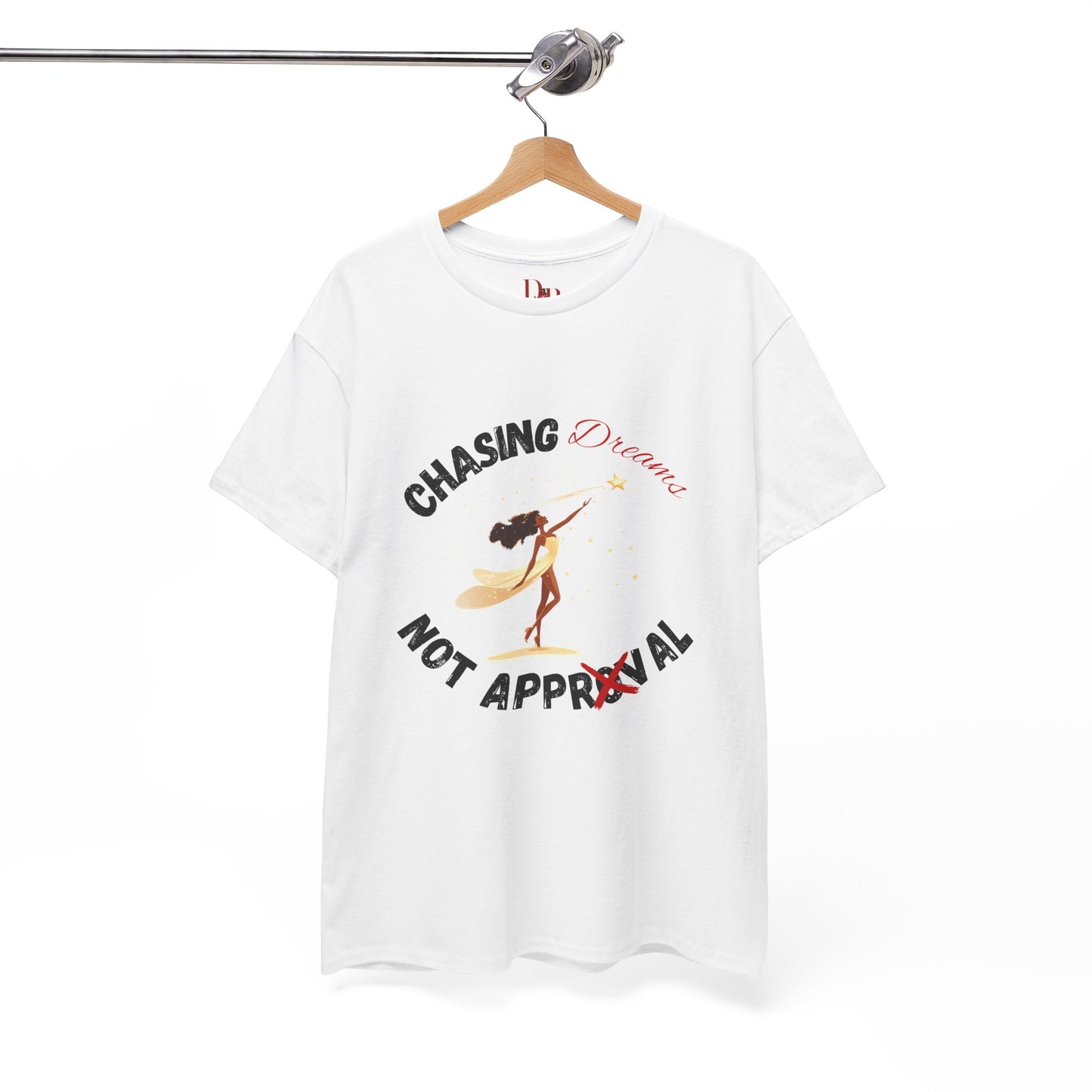 "Chasing Dreams Not Approval" Inspirational Shirt – Motivational Tee in Black & Red Text