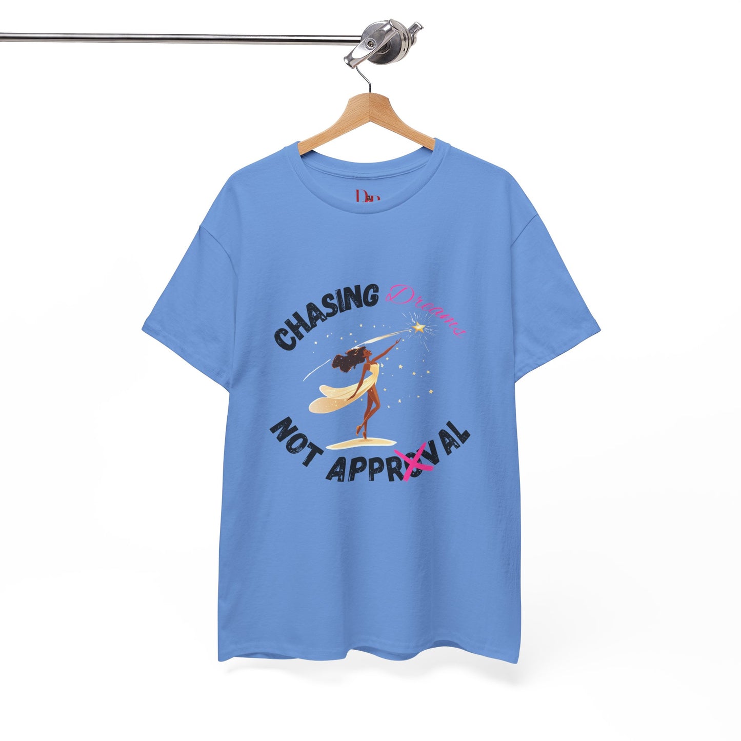 "Chasing Dreams Not Approval" Inspirational Shirt – Motivational Tee in Black & Pink Text