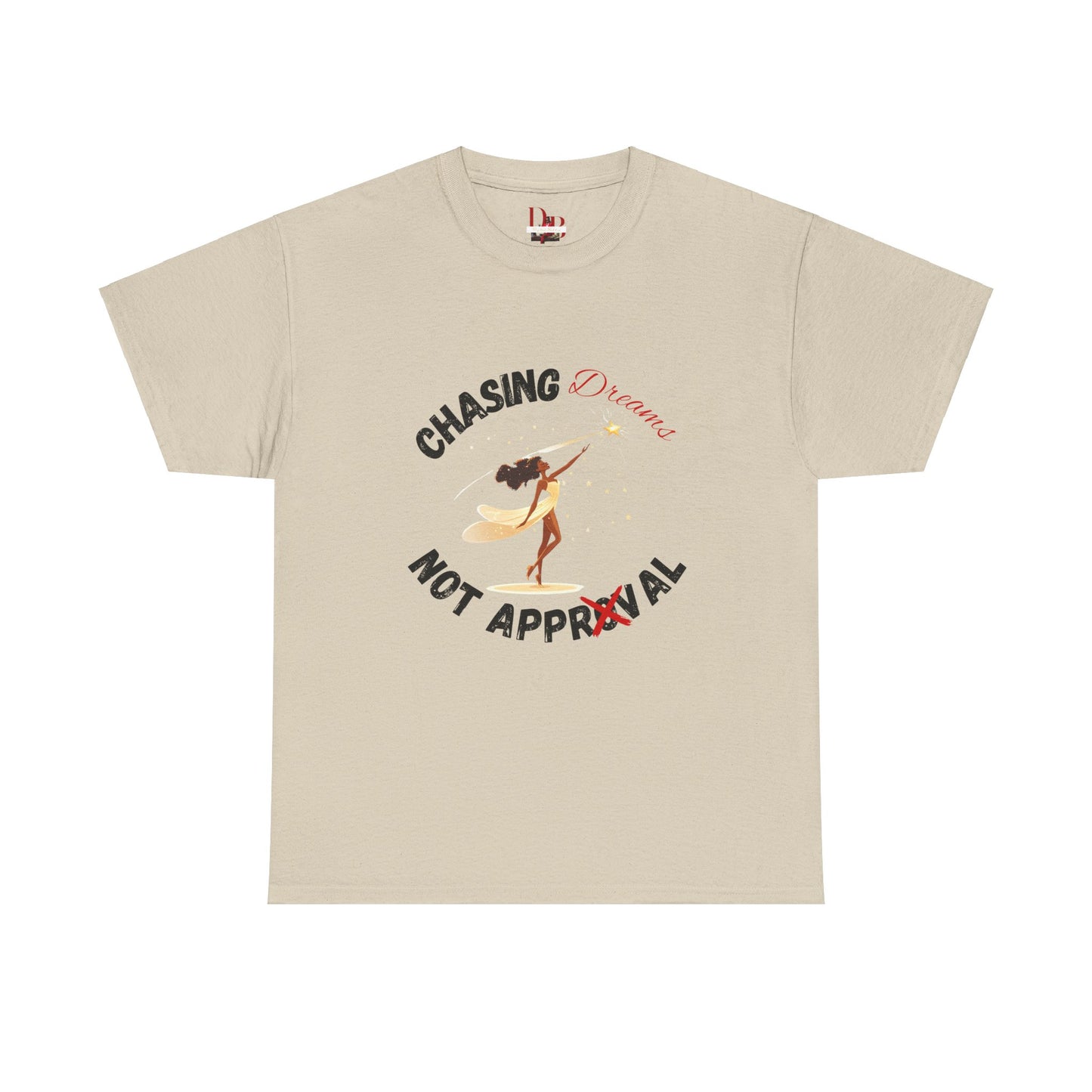 "Chasing Dreams Not Approval" Inspirational Shirt – Motivational Tee in Black & Red Text