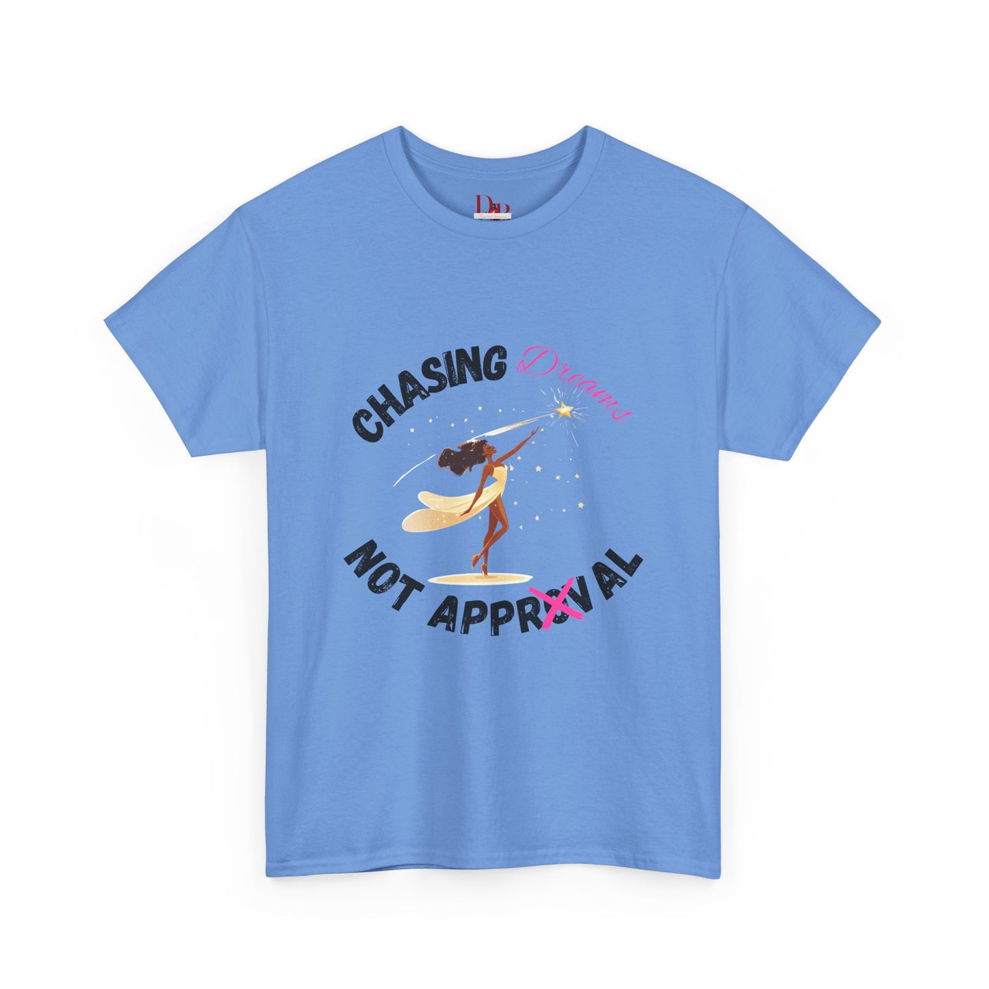 "Chasing Dreams Not Approval" Inspirational Shirt – Motivational Tee in Black & Pink Text