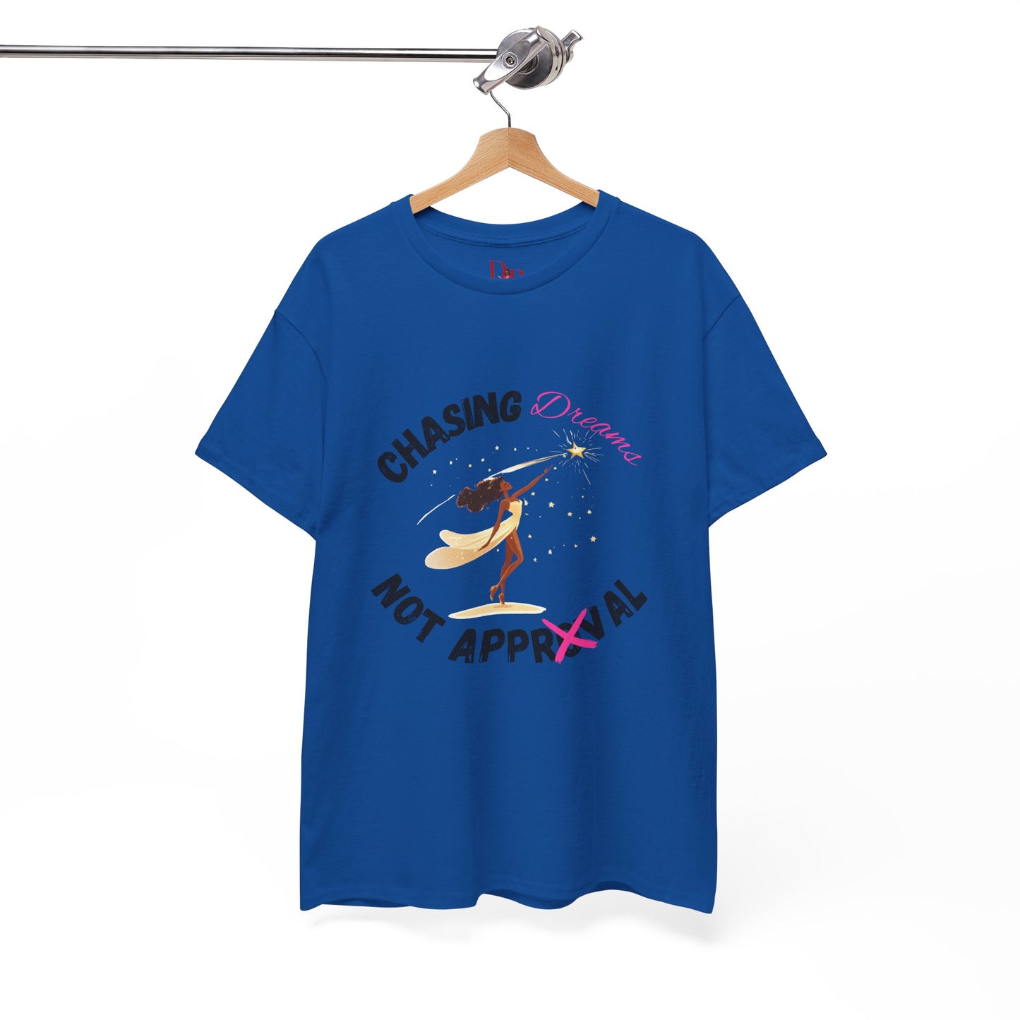 "Chasing Dreams Not Approval" Inspirational Shirt – Motivational Tee in Black & Pink Text