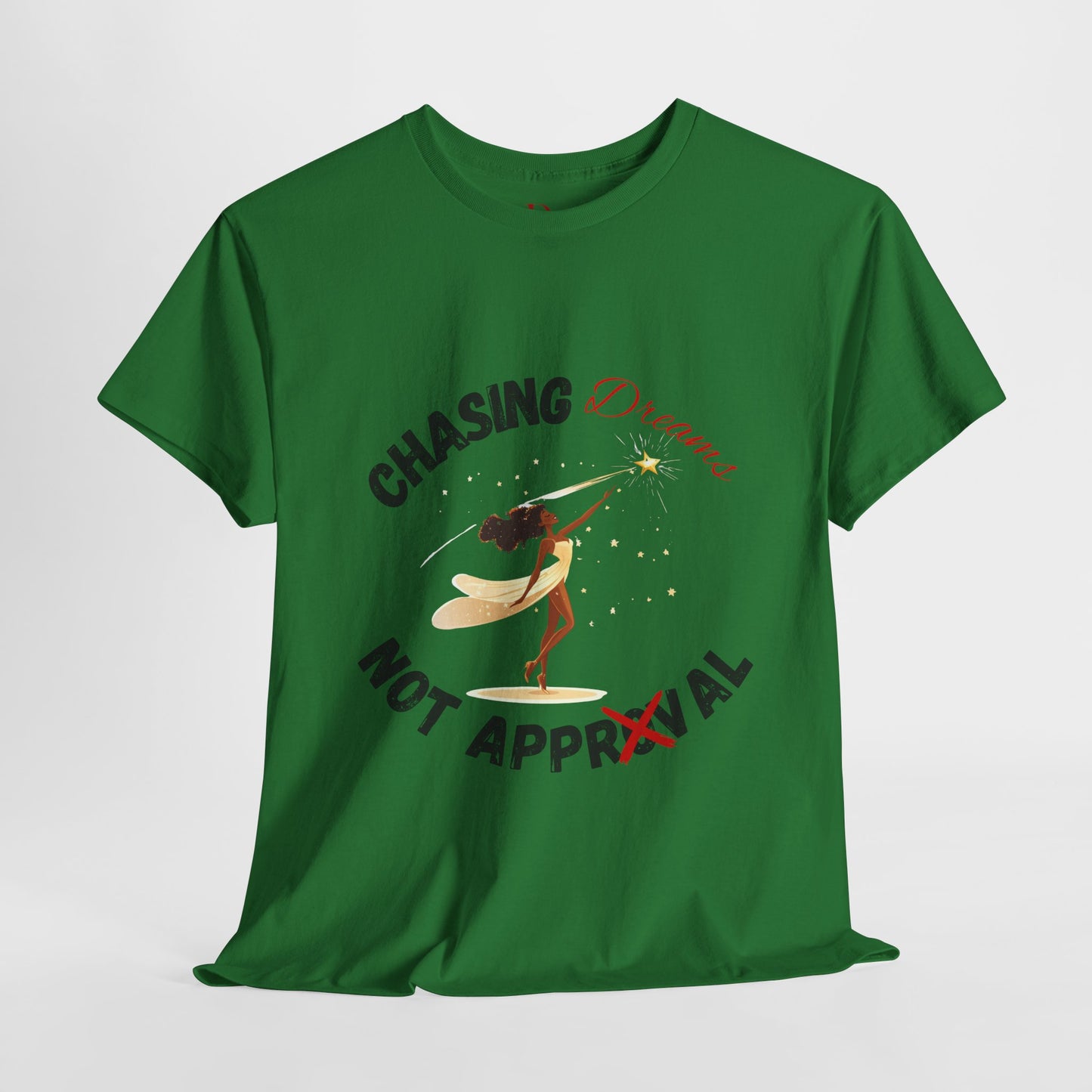 "Chasing Dreams Not Approval" Inspirational Shirt – Motivational Tee in Black & Red Text