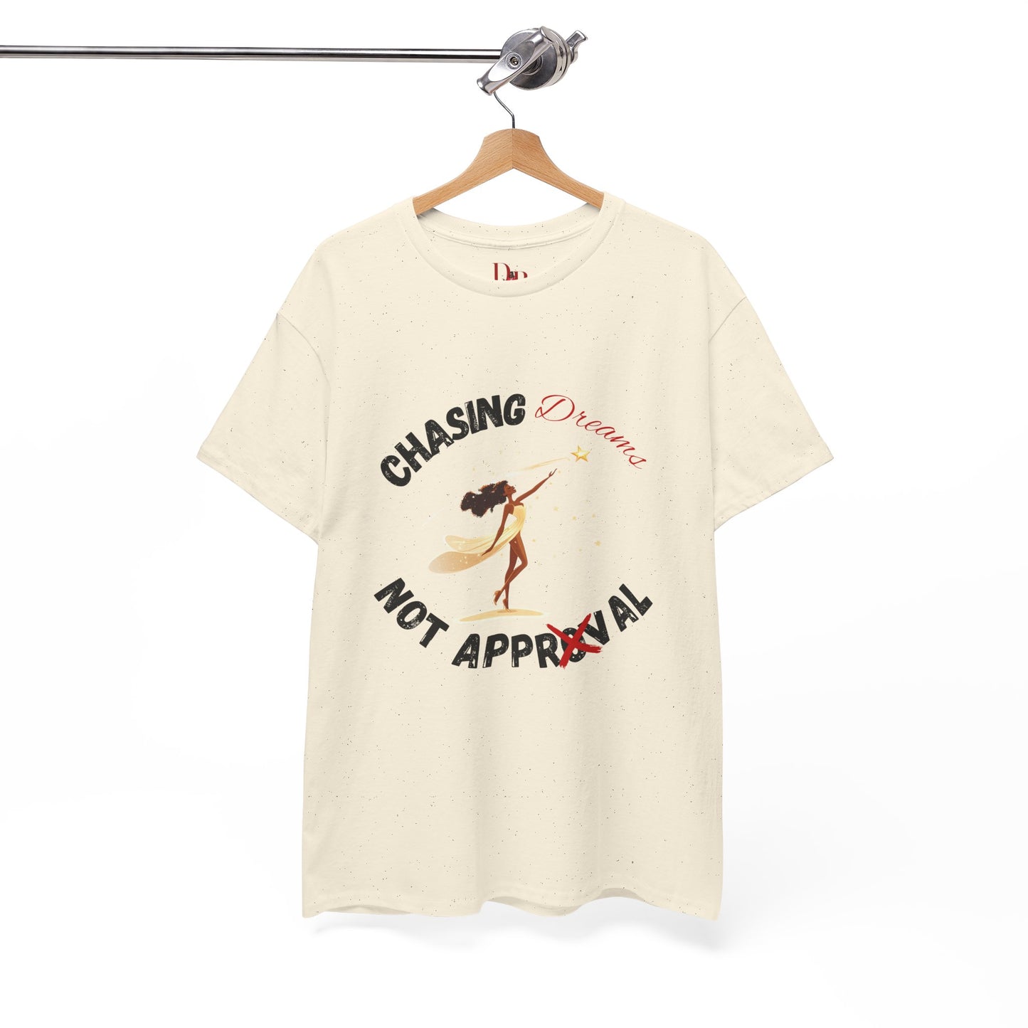 "Chasing Dreams Not Approval" Inspirational Shirt – Motivational Tee in Black & Red Text