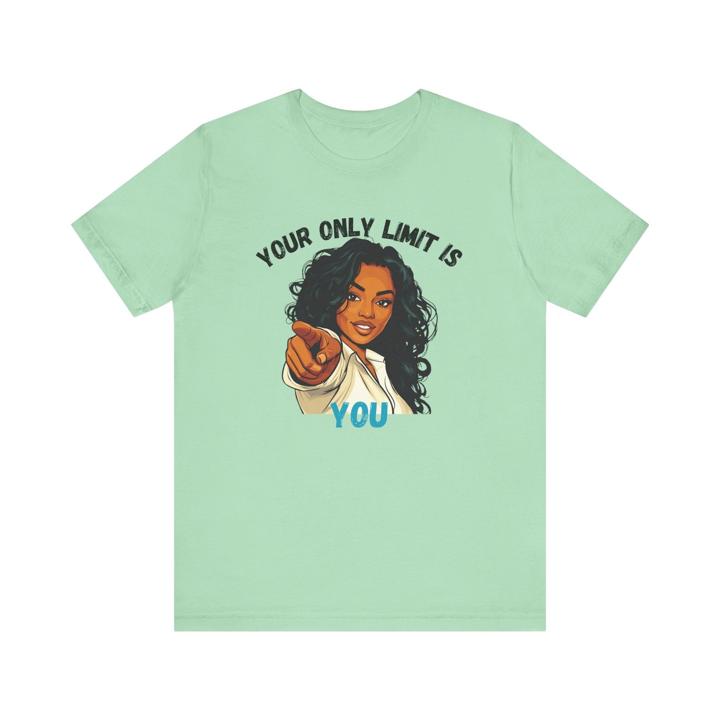"Your Only Limit Is You" Inspirational Shirt – Motivational Tee in Black & Blue Text