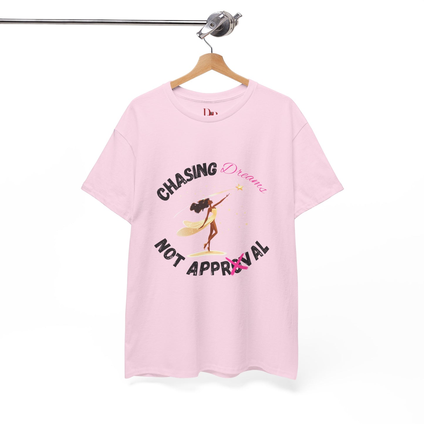 "Chasing Dreams Not Approval" Inspirational Shirt – Motivational Tee in Black & Pink Text