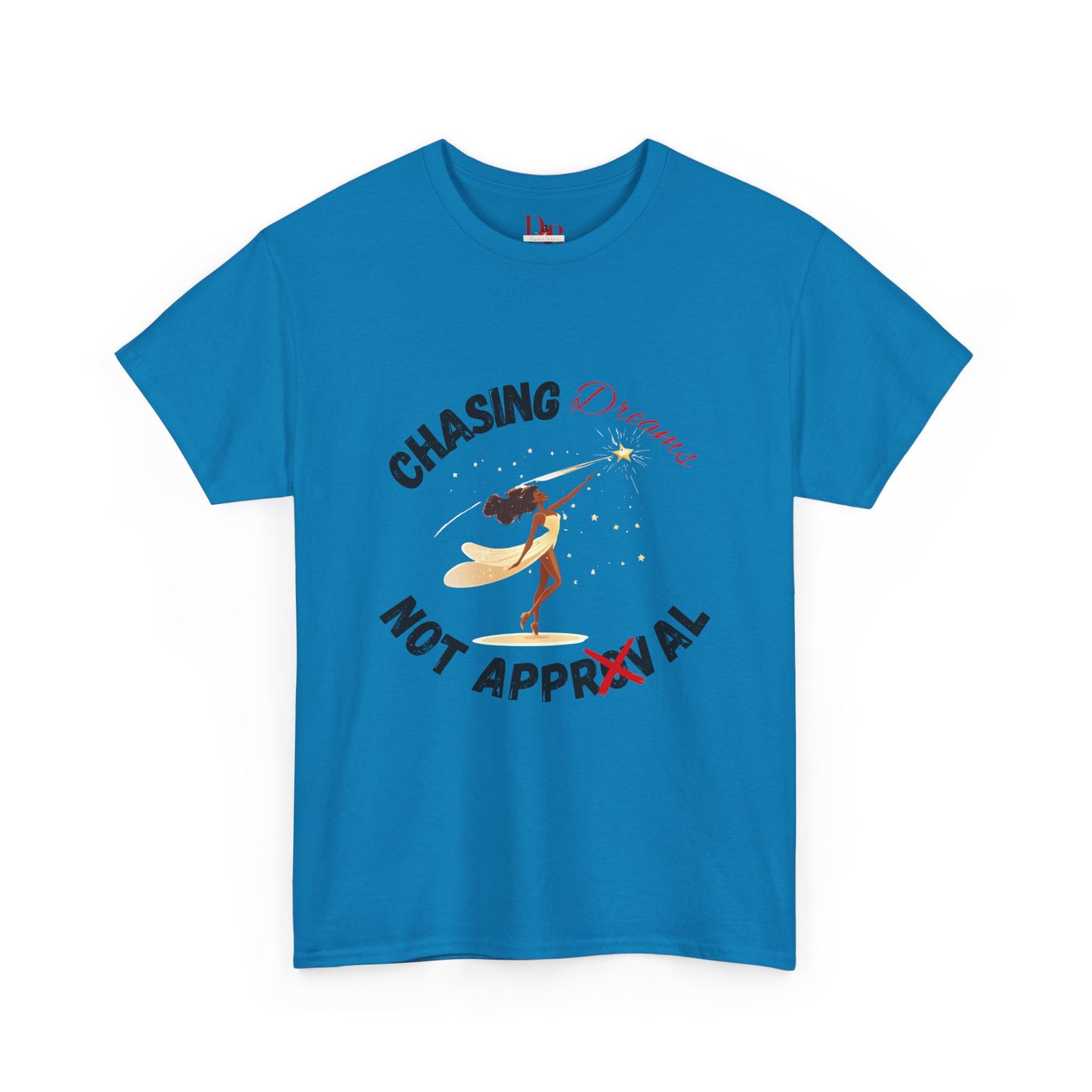 "Chasing Dreams Not Approval" Inspirational Shirt – Motivational Tee in Black & Red Text