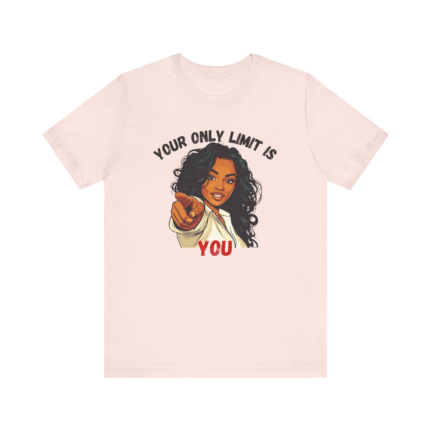 "Your Only Limit Is You" Inspirational Shirt – Motivational Tee in Black & Red Text