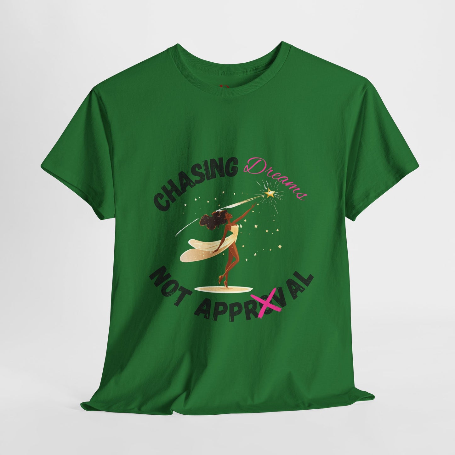"Chasing Dreams Not Approval" Inspirational Shirt – Motivational Tee in Black & Pink Text